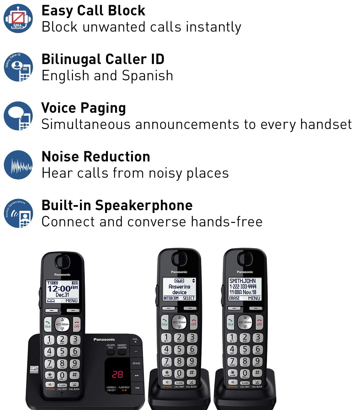 Panasonic DECT 6.0 Expandable Cordless Phone System with Answering Machine and Call Blocking - 3 Handsets - KX-TGE433B (Black) Panasonic DECT 6.0 Expandable Cordless Phone System with Answering Machine and Call Blocking - 3 Handsets - KX-TGE433B (Black)